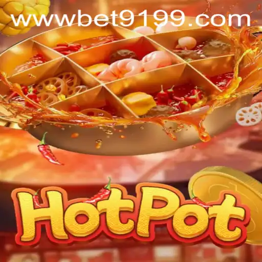Descubra o Mundo Empolgante do Jogo Hotpot: Regras e Estratégias com BET9199